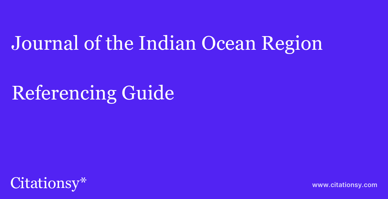 cite Journal of the Indian Ocean Region  — Referencing Guide